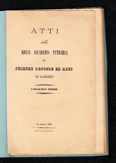 Atti della R. Accademia Petrarca di Scienze Lettere ed Arti in Arezzo
