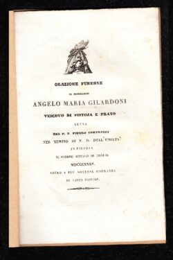 Orazione funebre di Angelo Maria Gilardoni Vescovo di Pistoia