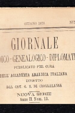 Giornale Araldico Genealogico Diplomatico Anno V Fascicolo 12