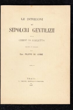 Le iscrizioni dei Sepolcri Gentilizii delle Chiese di Barletta