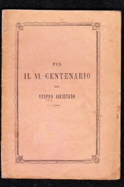 Per il VI centenario del Vespro Siciliano. Versi
