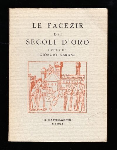 Le facezie dei secoli d'oro