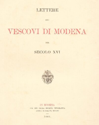 Lettere dei Vescovi di Modena del secolo XVI