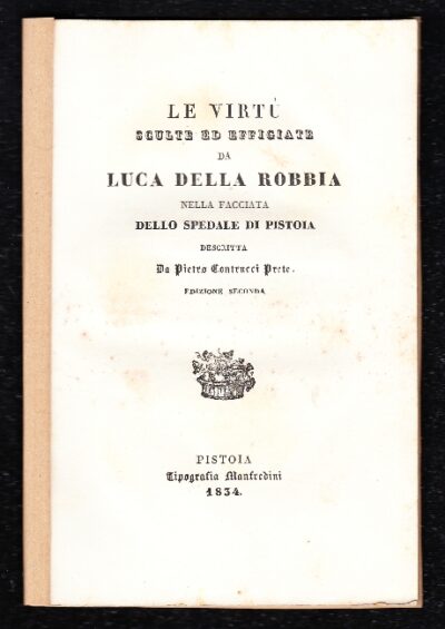 Le virtù sculte ed effigiate da Luca Della Robbia nella facciata dello Spedale di Pistoia
