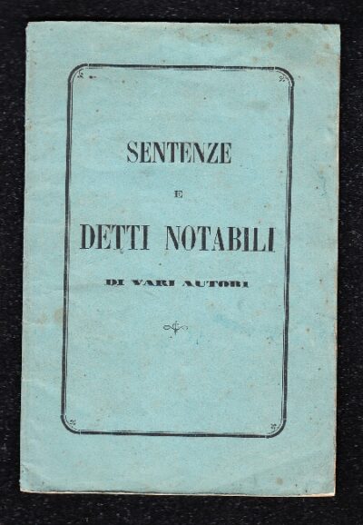 Sentenze e detti notabili di vari autori recati in versi italiani