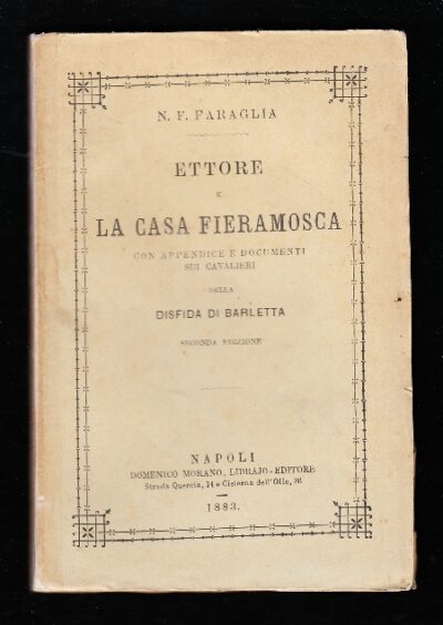 Ettore e la Casa Fieramosca con appendice e documenti