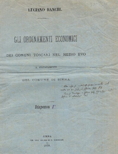 Gli ordinamenti economici dei comuni toscani nel medio evo e segnatamente del Comune di Siena