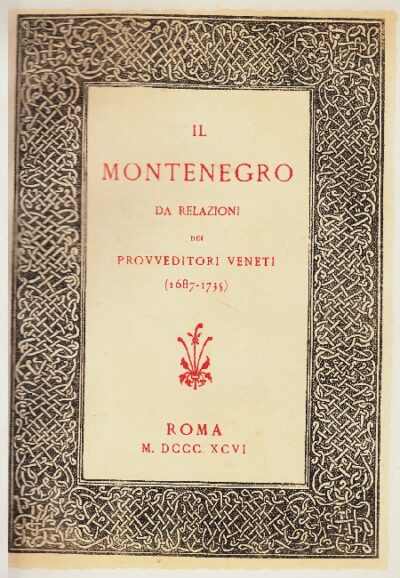 Il Montenegro da relazioni dei Provveditori Veneti (1687-1735)