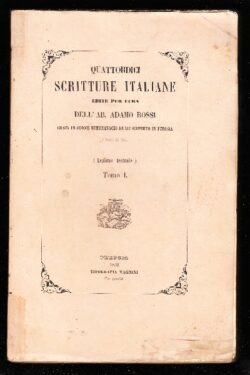  Quattordici scritture italiane edite per cura dell'ab. Adamo Rossi giusta un codice membranaceo da lui scoperto in Perugia