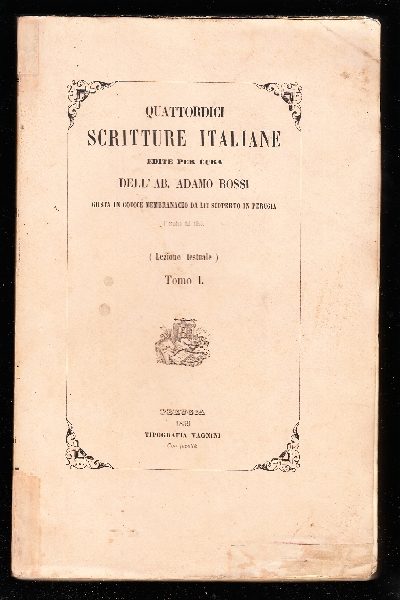  Quattordici scritture italiane edite per cura dell'ab. Adamo Rossi giusta un codice membranaceo da lui scoperto in Perugia