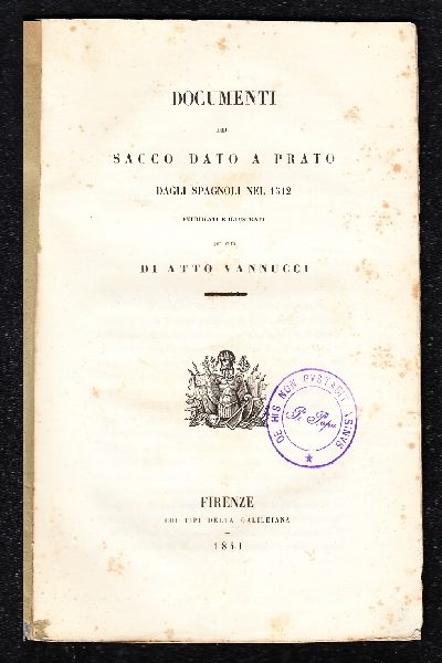 Documenti del sacco dato a Prato dagli Spagnoli nel 1512