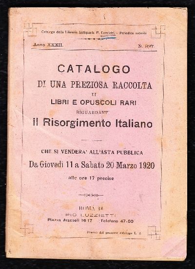 Catalogo di una preziosa raccolta di Libri e Opuscoli Rari riguardanti il Risorgimento Italiano