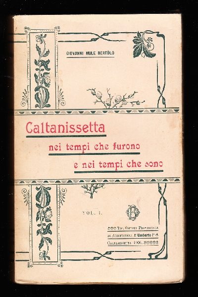 Caltanissetta nei tempi che furono e nei tempi che sono
