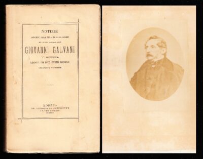 Notizie intorno alla vita ed alle opere del Conte Commendatore Giovanni Galvani di Modena