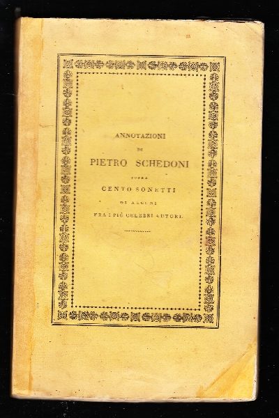 Annotazioni di Pietro Schedoni sopra cento sonetti di alcuni fra i più celebri autori