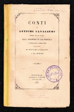 Conti di antichi Cavalieri copiati da un Codice della Biblioteca di Casa Martelli e stampati la prima volta
