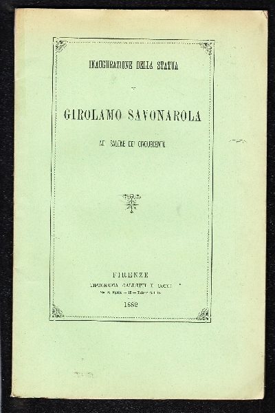 Inaugurazione della statua di Girolamo Savonarola nel salone dei Cinquecento