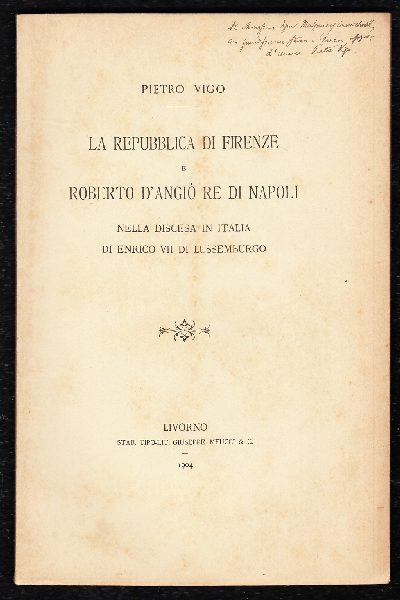 La Repubblica di Firenze e Roberto D’Angiò Re di Napoli nella discesa in Italia di Enrico VII di Lussemburgo