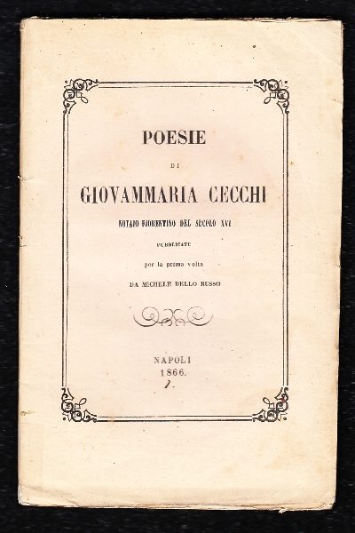 Poesie di Giovammaria Cecchi Notaio Fiorentino del Secolo XVI