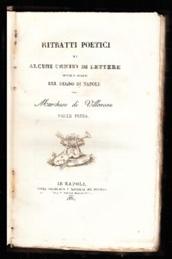 Ritratti Poetici di alcuni Uomini di Lettere Antichi e Moderni del Regno di Napoli. Parte I e II