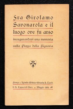 Fra Girolamo Savonarola e il luogo ove fu arso