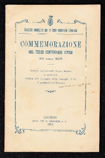 Commemorazione del terzo centenario civico XIX marzo 1906. Discorso dell'avvocato Adolfo Mangini
