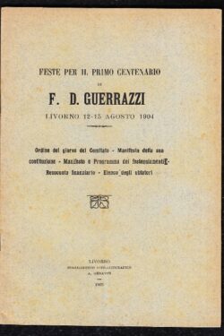 Feste per ilprimo centenario di F. D. Guerrazzi
