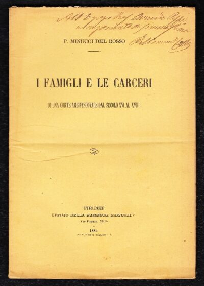 I Famigli e le Carceri di una Corte Arcivescovale dal Secolo XVI al XVIII