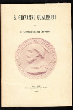 S. Giovanni Gualberto Nel IX Centenario Dalla Sua Conversione