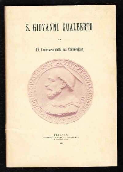 S. Giovanni Gualberto Nel IX Centenario Dalla Sua Conversione