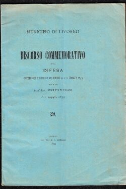 Discorso Commemorativo della Difesa contro gli Austriaci nei giorni 10 e 11 Maggio 1849