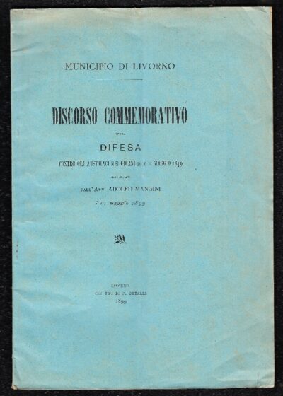 Discorso Commemorativo della Difesa contro gli Austriaci nei giorni 10 e 11 Maggio 1849
