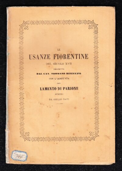 Le Usanze Fiorentine del Secolo XVII con l'aggiunta del Lamento di Parione
