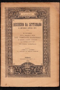 Desiderio da Settignano e diverse opere sue