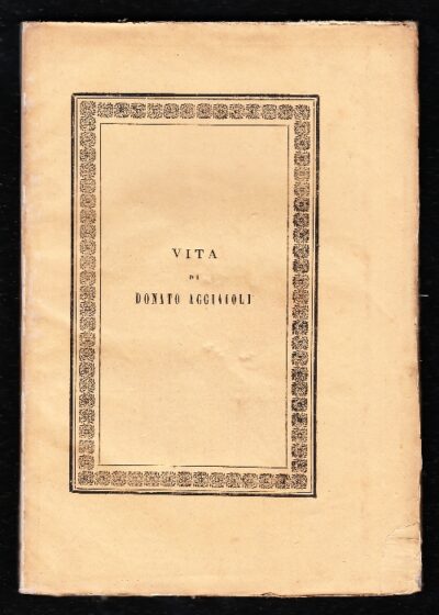 Vita di Donato Acciaioli descritta da Angiolo Segni