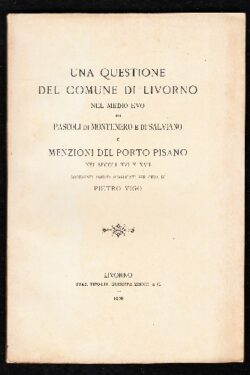 Pascoli di Montenero e di Salviano e Menzioni del Porto Pisano nei Secoli XVI e XVII