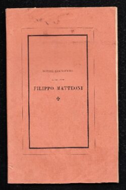 Notizie Biografiche del Cav. Priore Filippo Matteoni