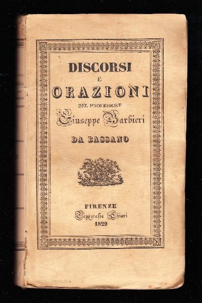 Discorsi e Orazioni del Professore Giuseppe Barbieri da Bassano