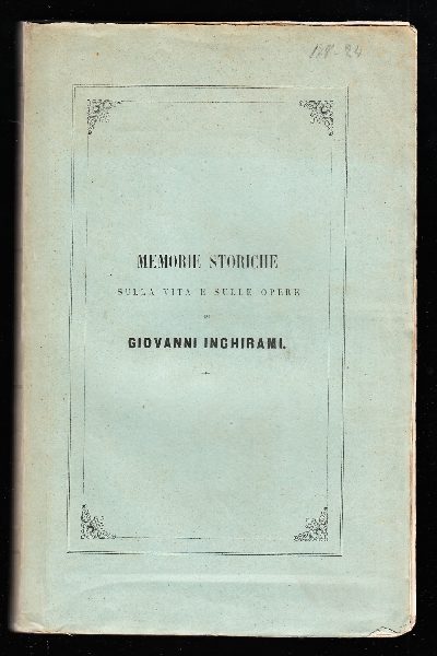 Sulla Vita e sulle opere di Giovanni Inghirami, memorie storiche