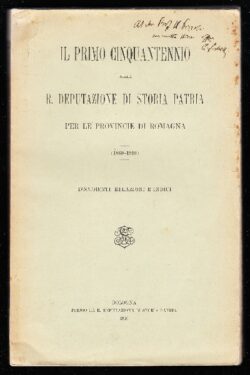 IL PRIMO CINQUANTENNIO della R. Deputazione di Storia Patria per le Provincie di Romagna