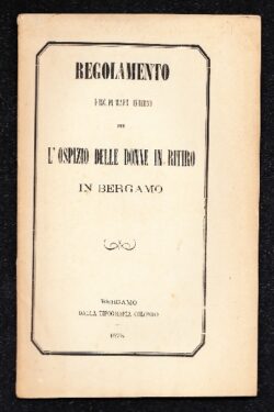 Regolamento disciplinare interno per L'Ospizio delle Donne in Ritiro in Bergamo