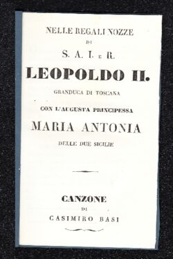 Canzone nelle Regali Nozze di S.A.I.e R. Leopoldo II con l'Augusta Pricipessa Maria Antonia delle Due Sicilie