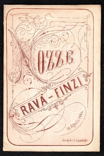 Nozze Rava - Finzi 10 agosto 1884 Raccolta di riproduzioni grafie e firme di 48 personaggi famosi
