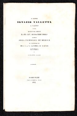 Al Signore Ignazio Valletta a Parigi sopra quanto ha scritto il Sig. Cav. Alessandro Dumas intorno alla FAMIGLIA De Medici