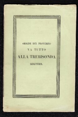 Origine del Proverbio Va tutto alla Trebisbonda, sestine