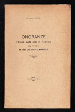Onoranze tributate dalla Città di Fabriano alla memoria del Prof. Cav. Oreste Marcoaldi