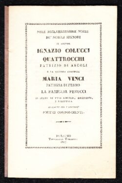 Nozze tra Ignazio Colucci Quattrocchi Patrizio di Ascoli e Maria Vinci Patrizia di Fermo