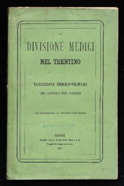 La Divisione Medici nel Trentino: narrazione storico-militare