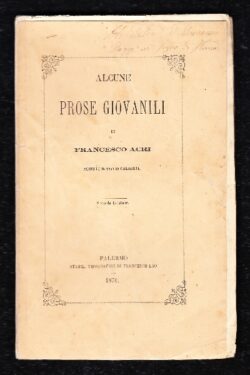 Alcune prose giovanili scritte il 1857 in Calabria