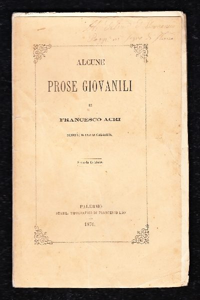 Alcune prose giovanili scritte il 1857 in Calabria